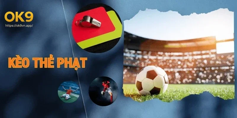 Rủi ro phổ biến khi chơi kèo thẻ phạt